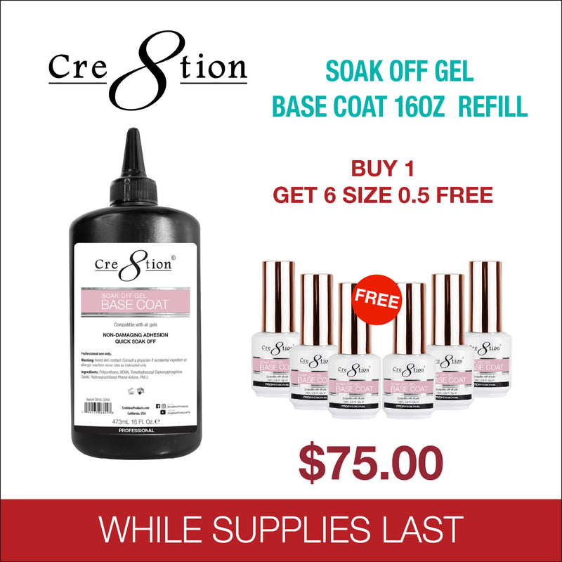 Cre8tion Soak Off Gel Base Coat 16oz Refill- Buy 1 Get 6 Size 0.5oz FREE